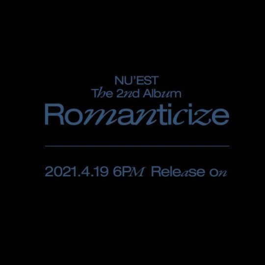 뉴이스트는 오늘(24일) 0시 공식 SNS 채널을 통해 오는 4월 19일 두 번째 정규 앨범 ‘Romanticize(로맨티사이즈)’로 컴백을 확정했다.